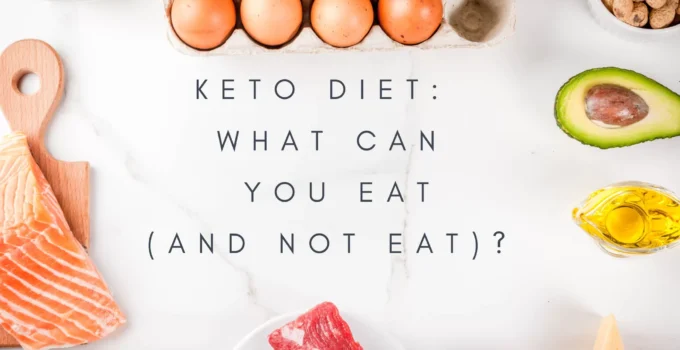 In Keto Diet: What to Eat and What Not to Eat?